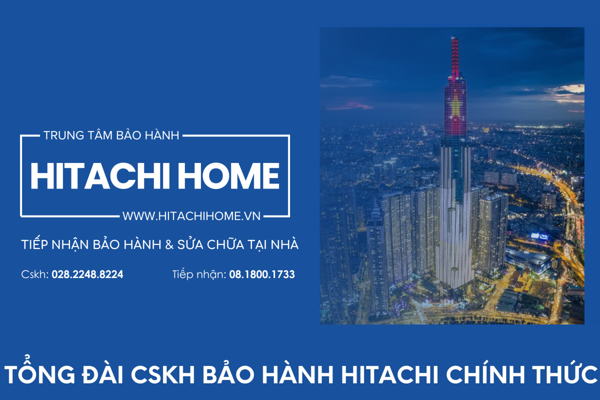 Tong dai cskh hitachi chinh thuc tai tphcm