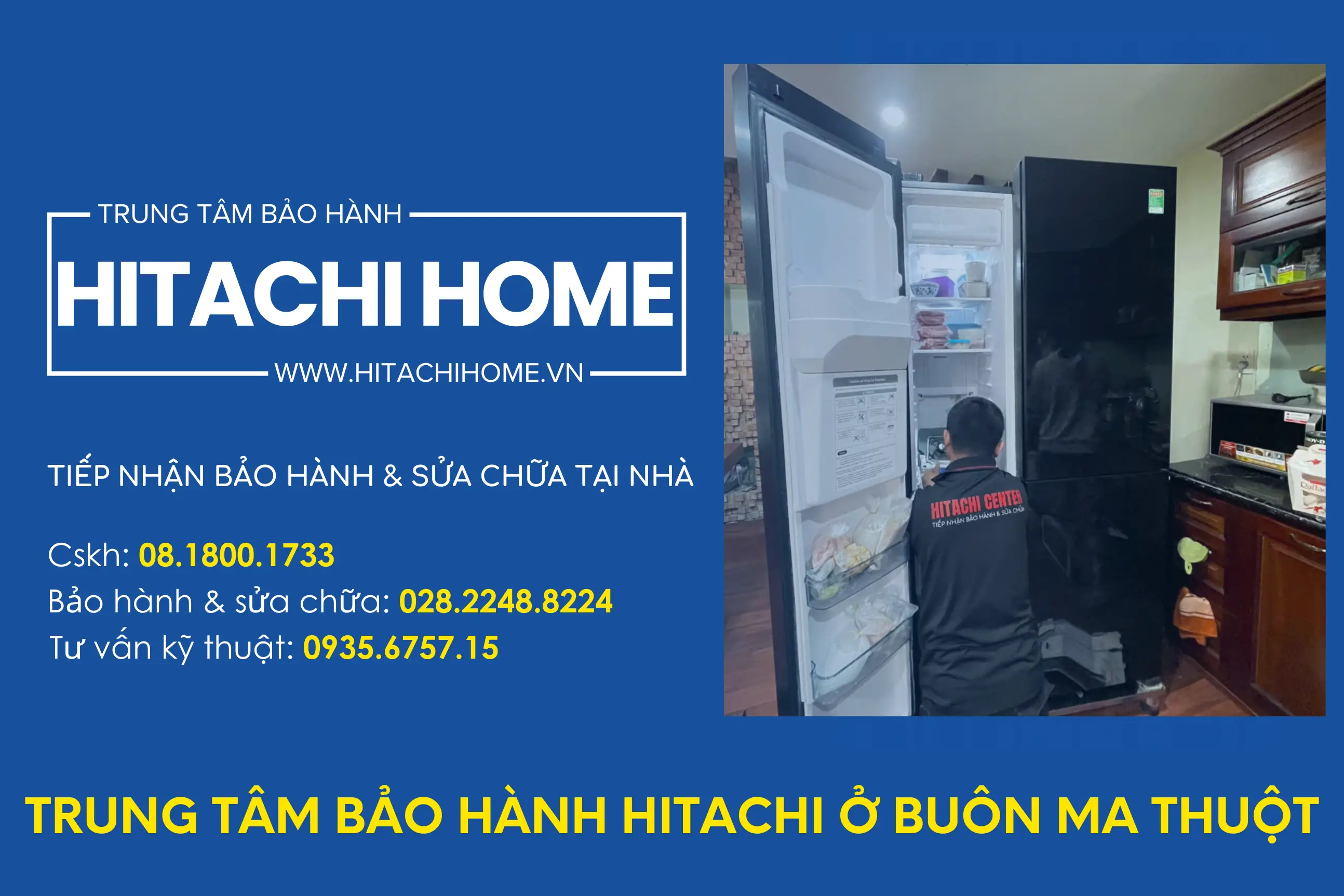 Bao hanh sua chua tu lanh hitachi tai dak lak tong dai cskh hitachi chinh o buon ma thuot 782
