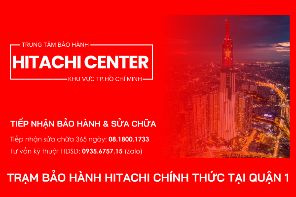Bao hanh tu lanh hitachi chinh hang tai quan 1