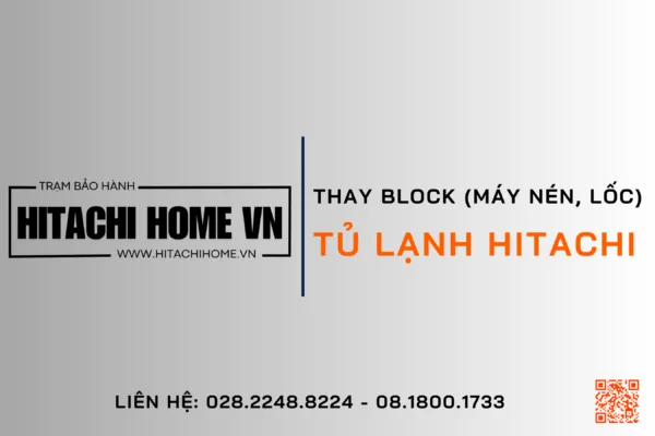 Thay block tu lanh hitachi chinh hang gia tot gia thay block hitachi la bao nhieu