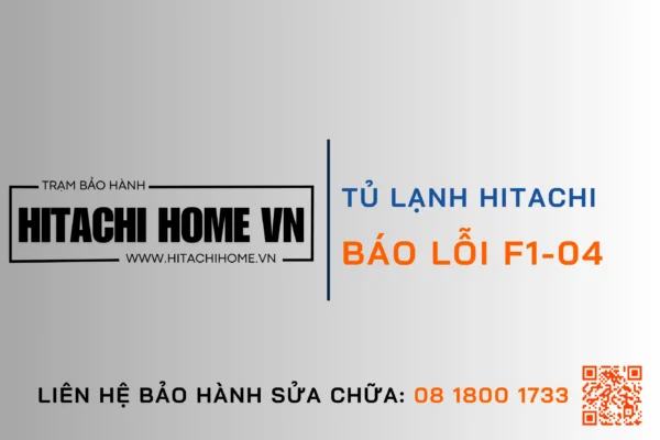 Loi f0 04 tren tu lanh hitachi nguyen nhan va phuong phap khac phuc