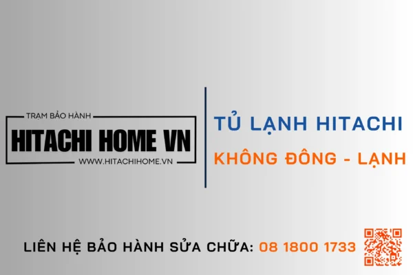 Tu lanh hitachi khong dong da nguyen nhan va cach khac phuc nhanh chong 681ed6a350776