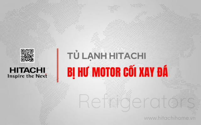 Sua tu lanh hitachi bi hu coi da
