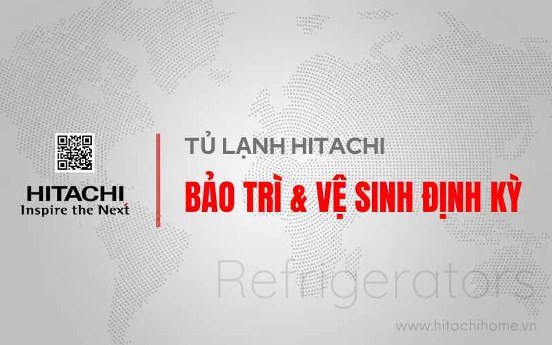 Ve sinh bao tri dinh ky tu lanh hitachi