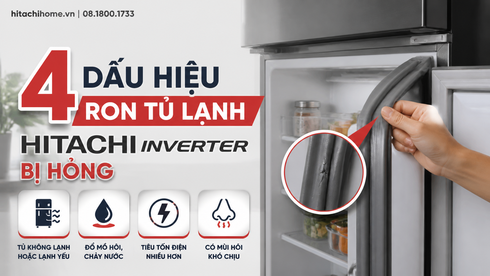 4 dấu hiệu ron tủ lạnh Hitachi Inverter bị hỏng
