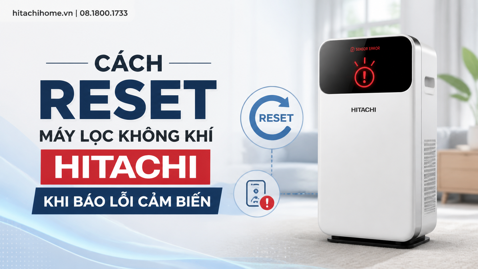 Cách reset máy lọc không khí Hitachi khi báo lỗi cảm biến Cách reset máy lọc không khí Hitachi khi báo lỗi cảm biến