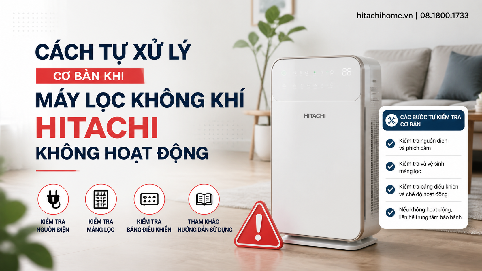 Cách tự xử lý cơ bản khi máy lọc không khí Hitachi không hoạt động Cách tự xử lý cơ bản khi máy lọc không khí Hitachi không hoạt động