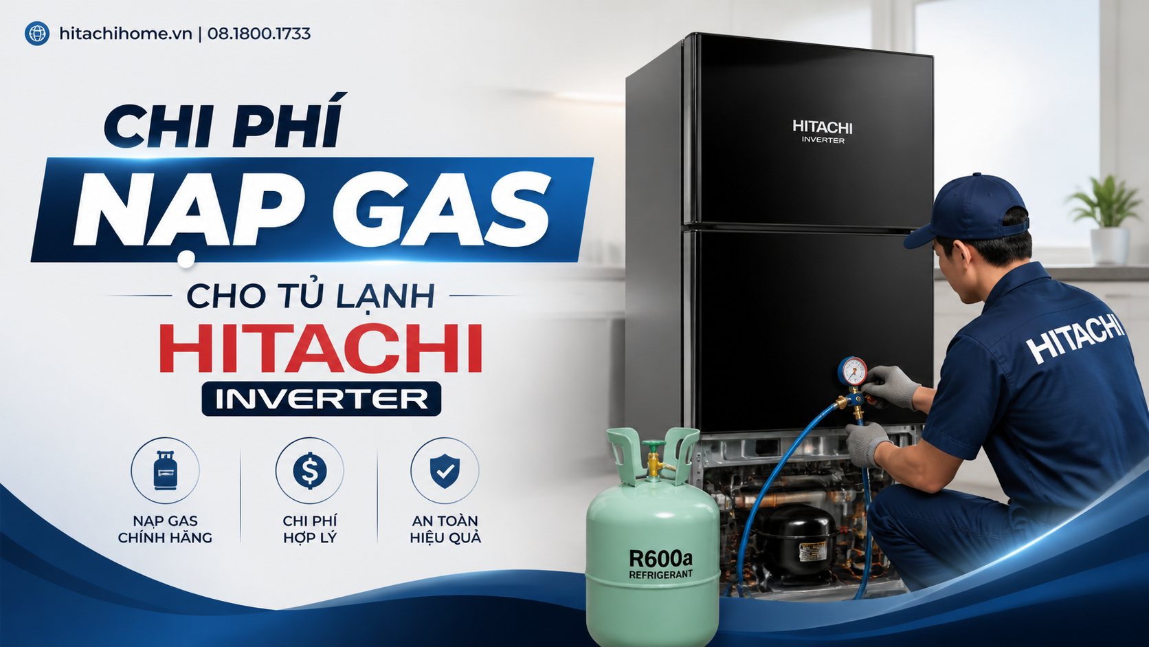 Chi phí nạp gas cho tủ lạnh Hitachi Inverter Chi phí nạp gas cho tủ lạnh Hitachi Inverter