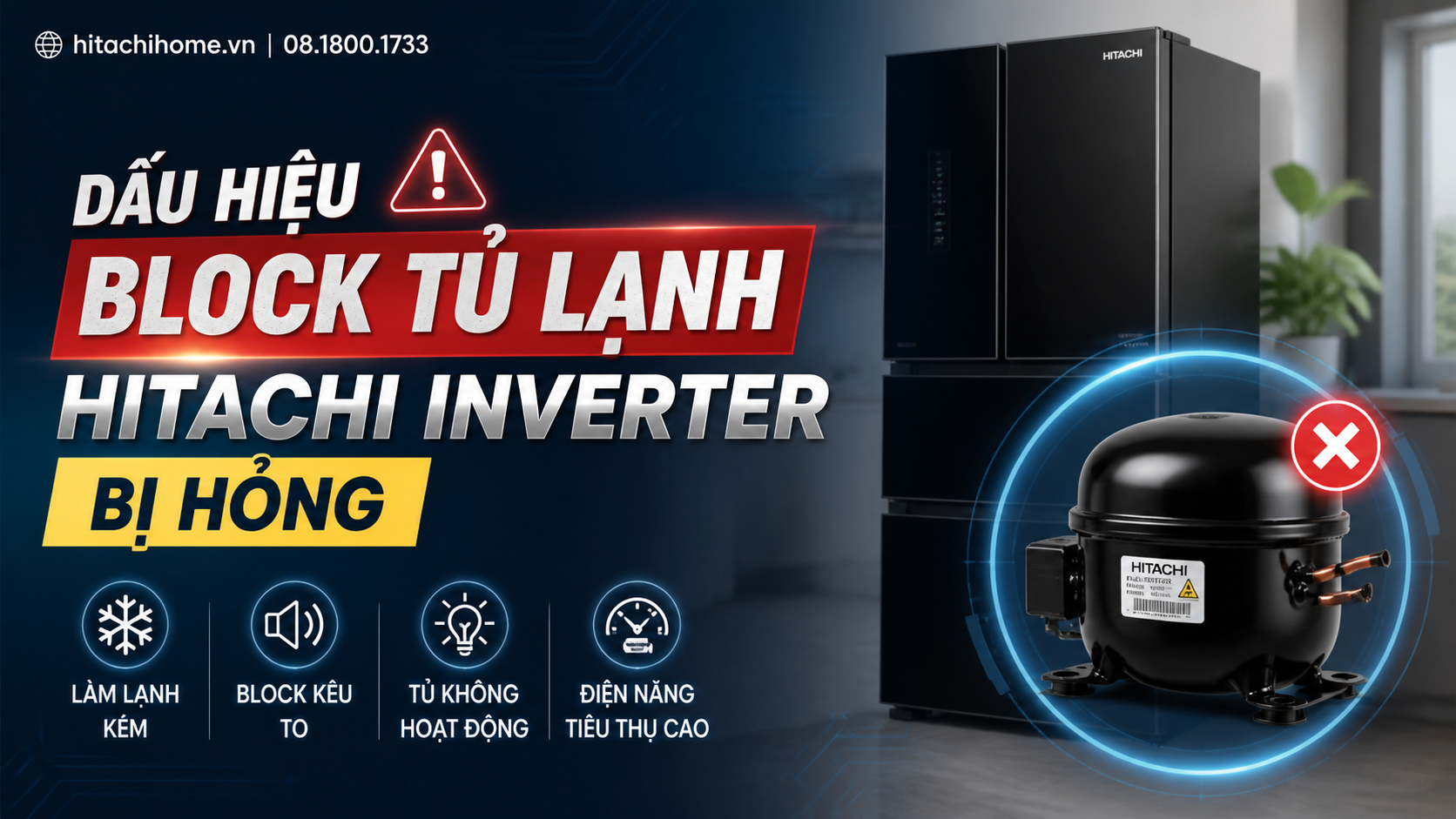 Dấu Hiệu Block Tủ Lạnh Hitachi Inverter Bị Hỏng Dấu Hiệu Block Tủ Lạnh Hitachi Inverter Bị Hỏng