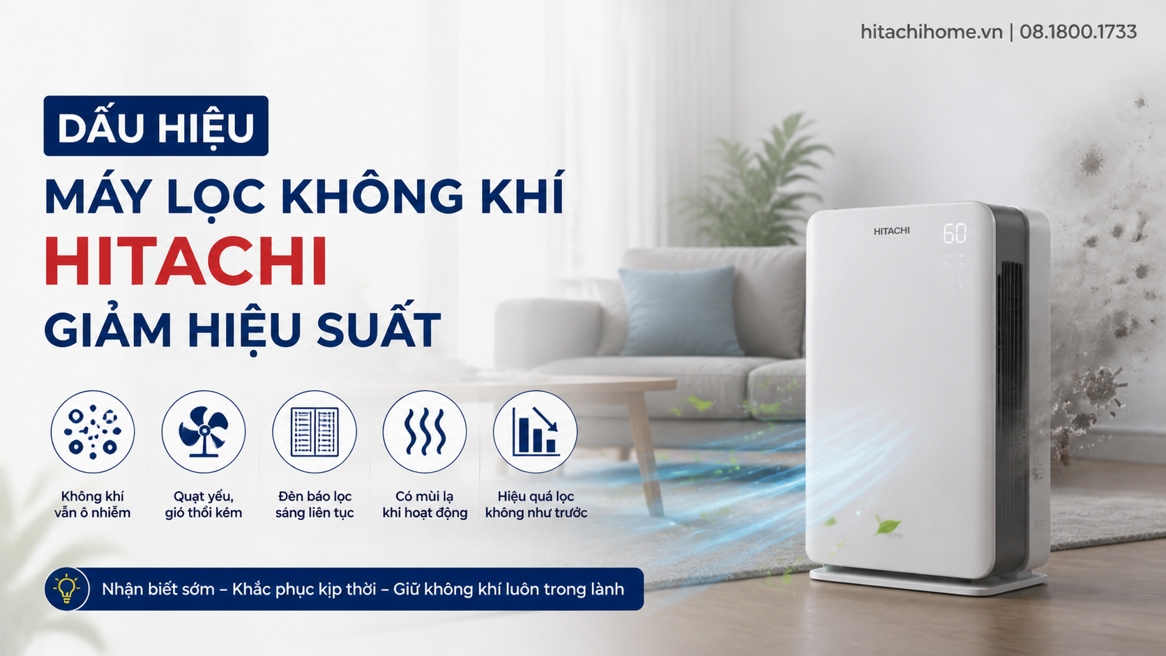 Dấu hiệu máy lọc không khí Hitachi giảm hiệu suất Dấu hiệu máy lọc không khí Hitachi giảm hiệu suất