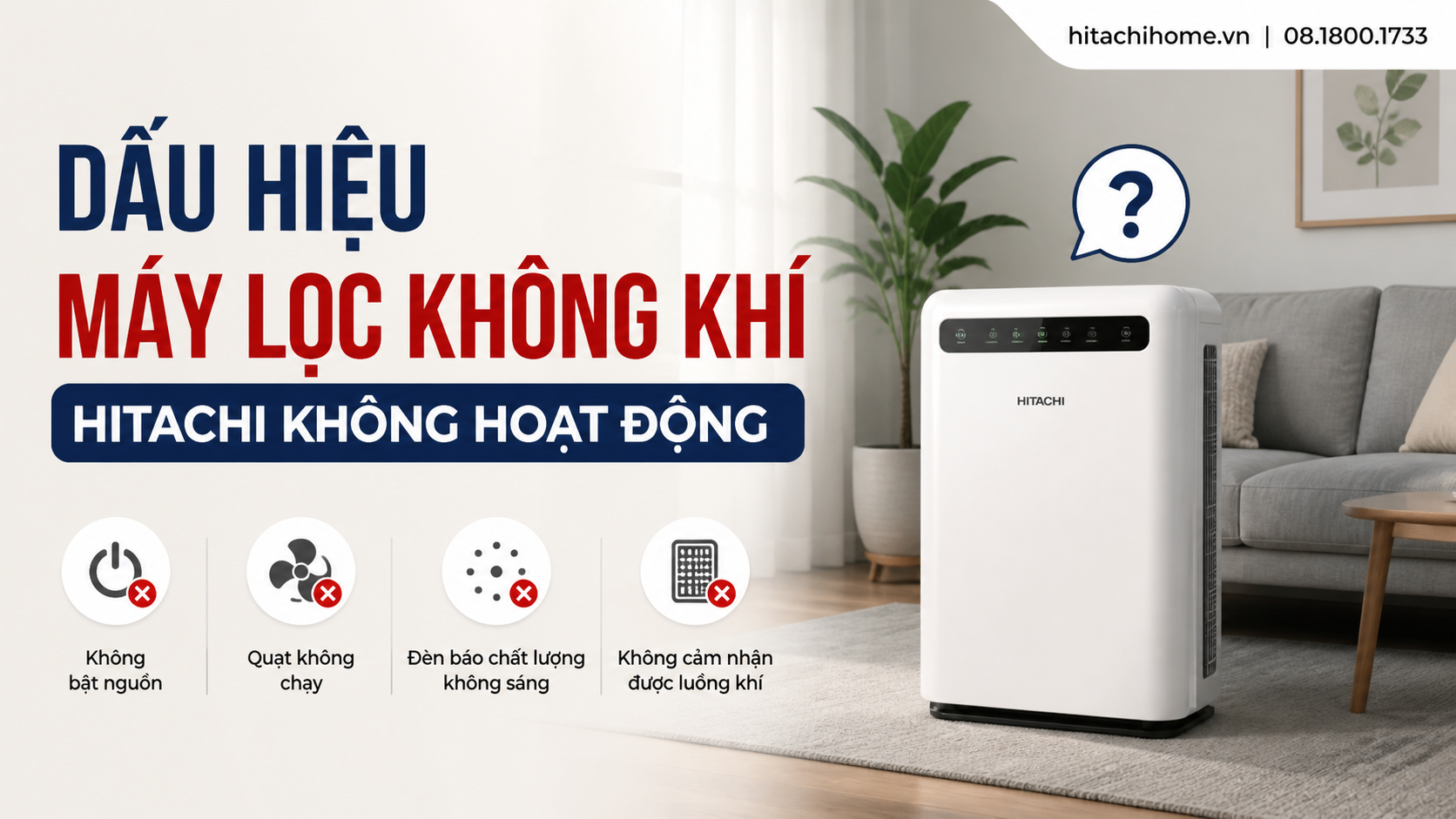 Dấu hiệu máy lọc không khí Hitachi không hoạt động Dấu hiệu máy lọc không khí Hitachi không hoạt động