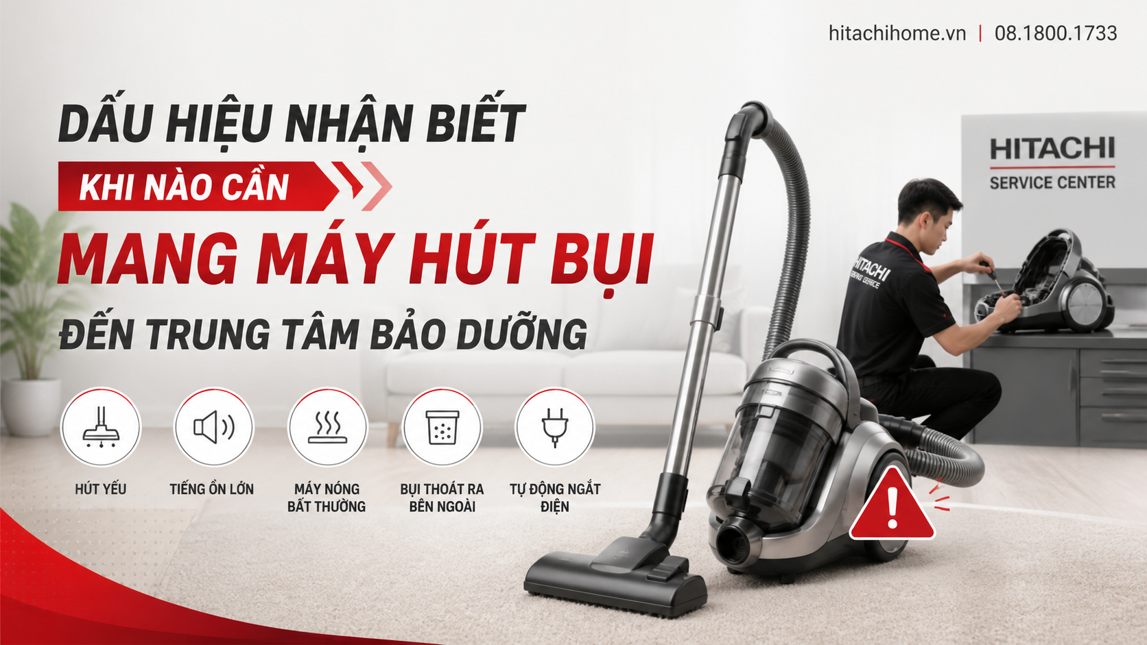 Dấu hiệu nhận biết khi nào cần mang máy hút bụi đến trung tâm bảo dưỡng