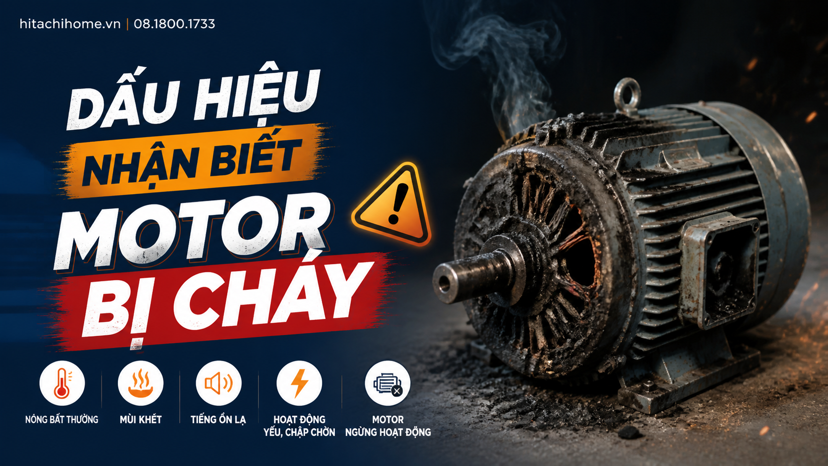 Dấu hiệu nhận biết motor bị cháy