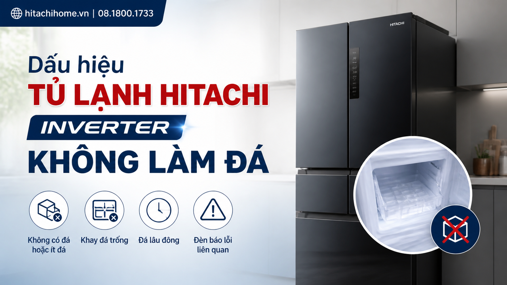 Dấu hiệu tủ lạnh Hitachi Inverter không làm đá