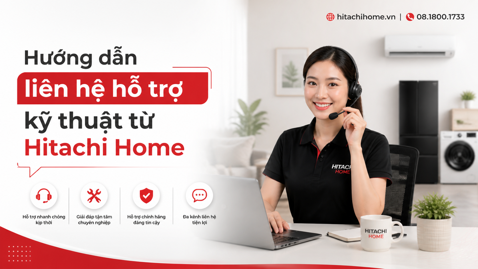 Hướng dẫn liên hệ hỗ trợ kỹ thuật từ Hitachi Home