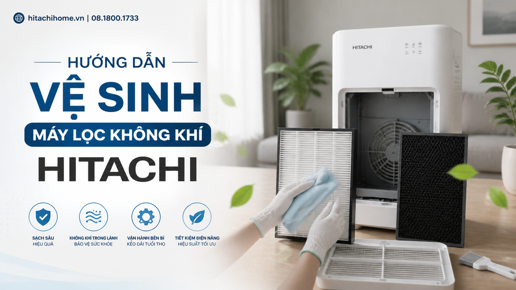 Hướng dẫn vệ sinh máy lọc không khí Hitachi Hướng dẫn vệ sinh máy lọc không khí Hitachi