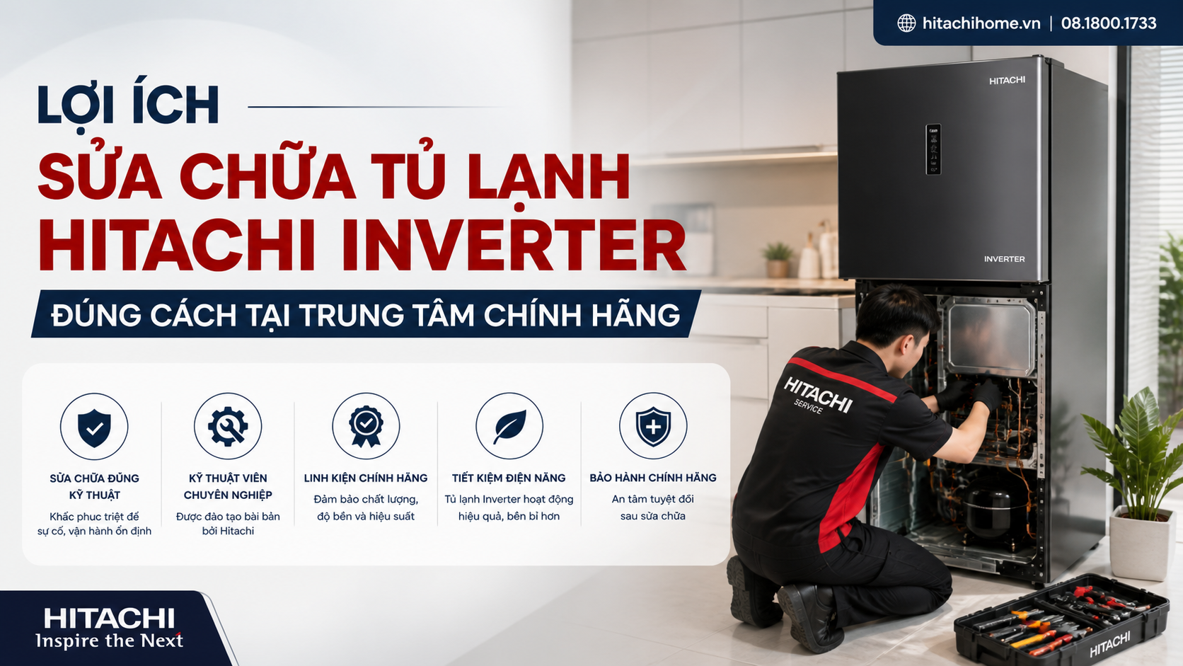 Lợi ích sửa chữa tủ lạnh Hitachi Inverter đúng cách tại trung tâm chính hãng