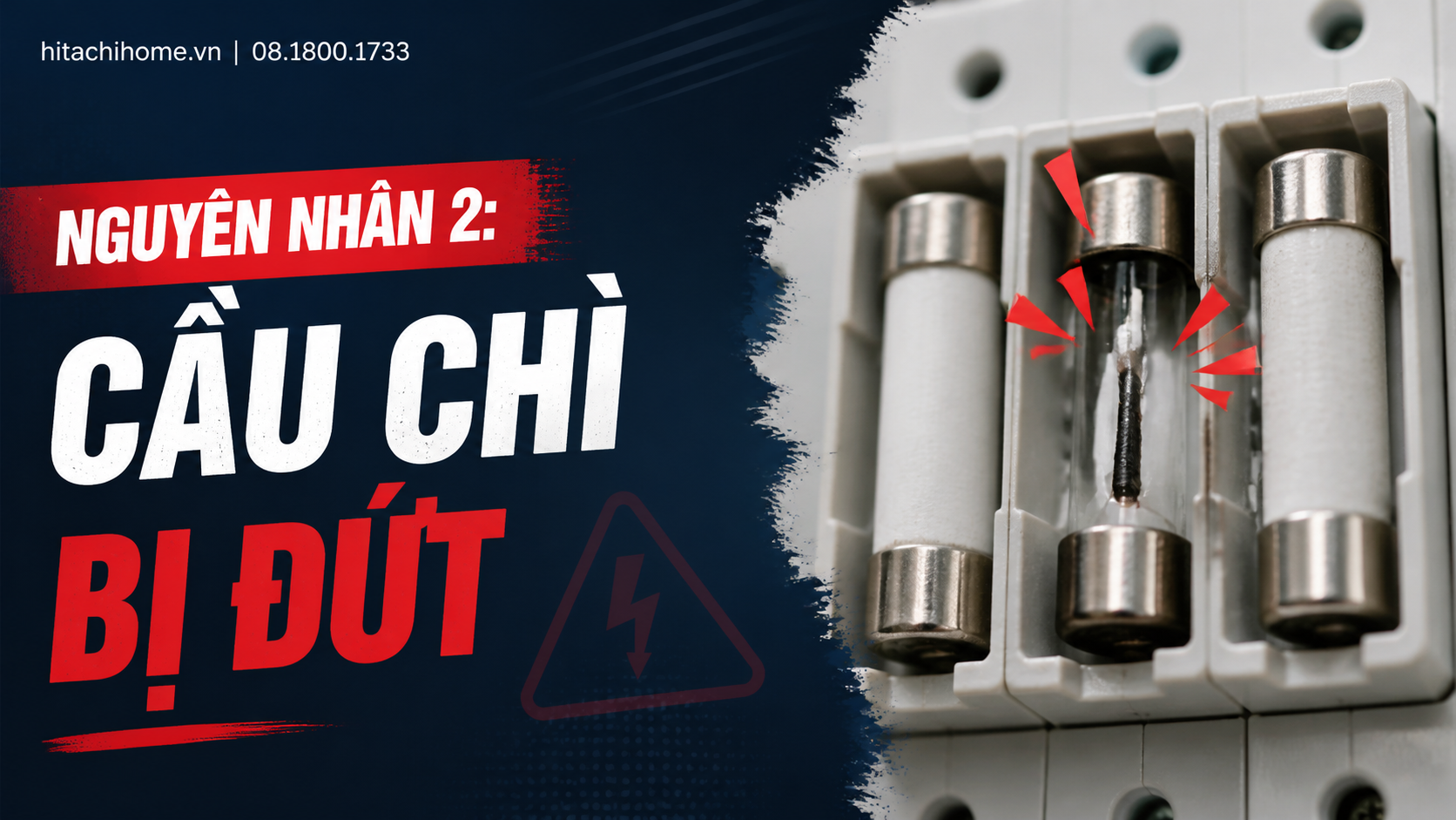 Nguyên nhân 2: Cầu chì bị đứt