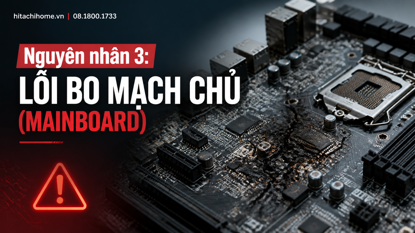 Nguyên nhân 3: Lỗi bo mạch chủ (mainboard)