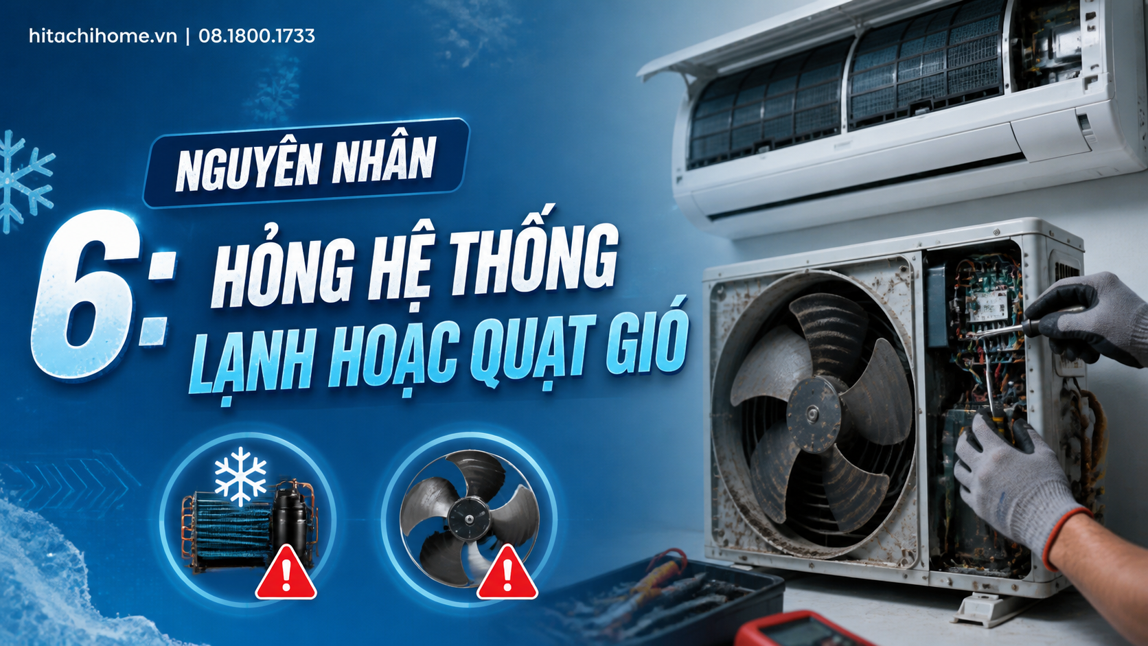 Nguyên nhân 6: Hỏng hệ thống lạnh hoặc quạt gió