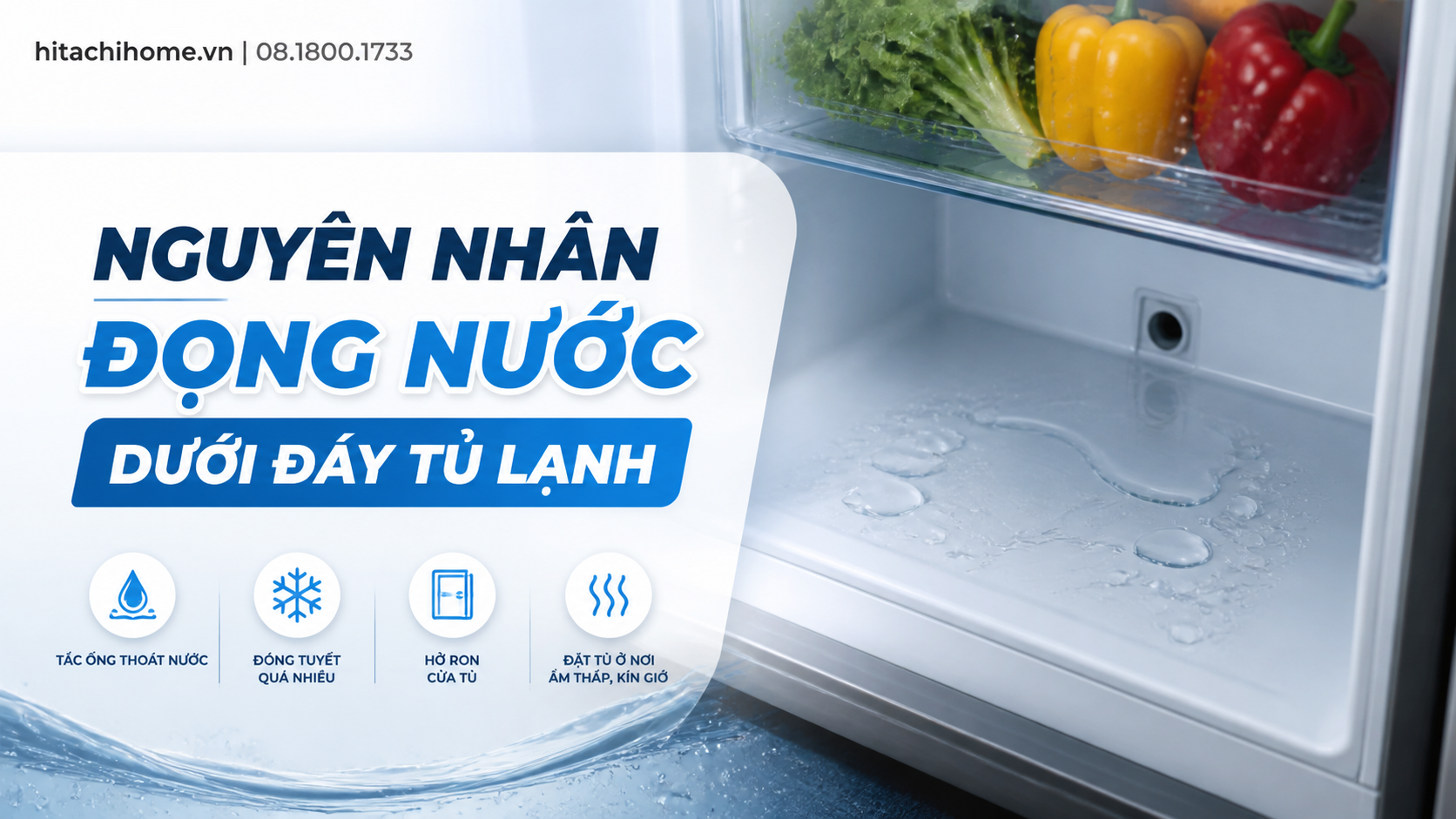 Nguyên nhân đọng nước dưới đáy tủ lạnh Hitachi Inverter