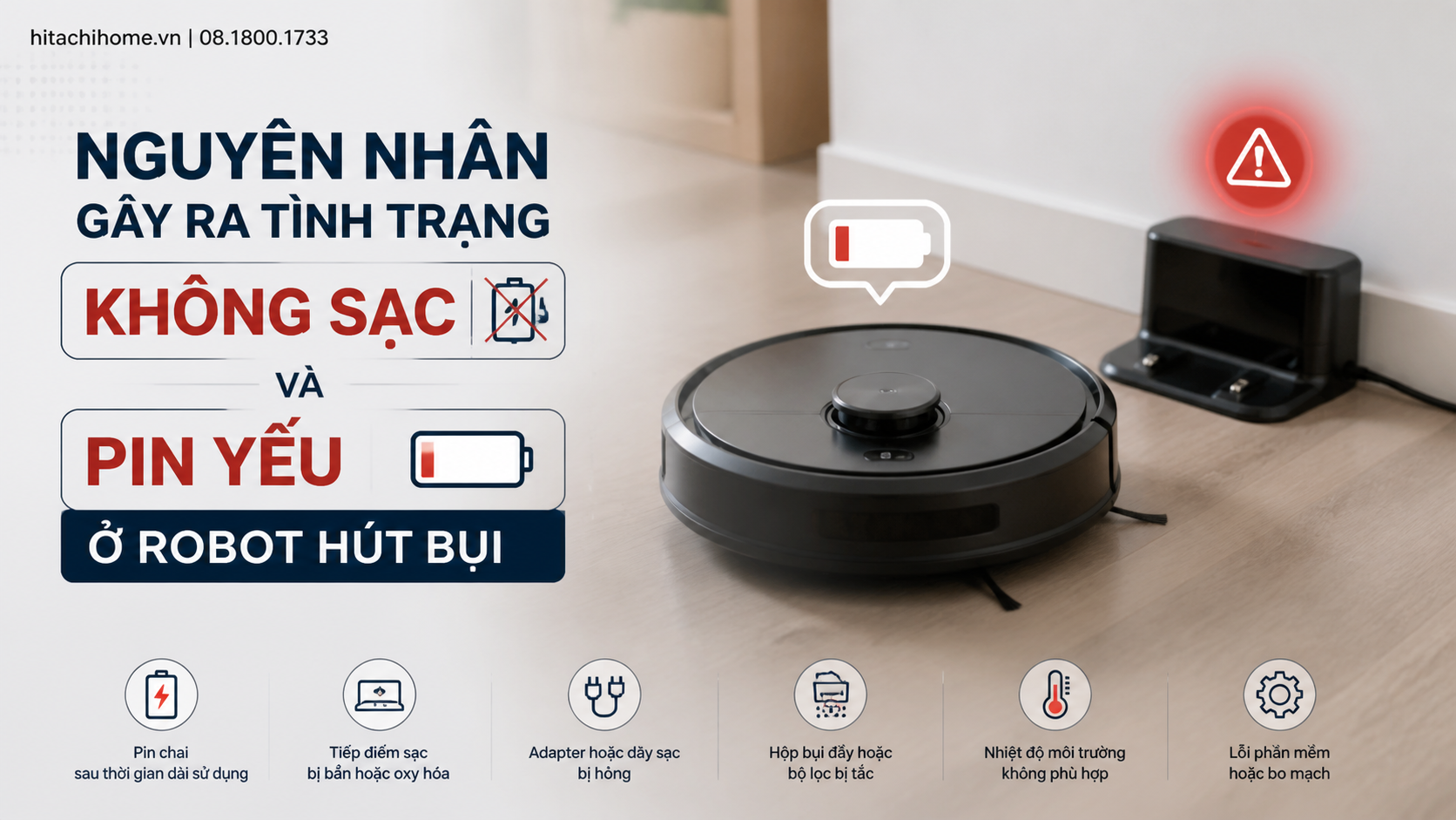 Nguyên nhân gây ra tình trạng không sạc và pin yếu ở robot hút bụi