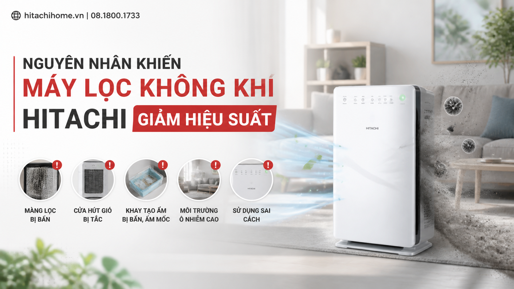 Nguyên nhân khiến máy lọc không khí Hitachi giảm hiệu suất Nguyên nhân khiến máy lọc không khí Hitachi giảm hiệu suất