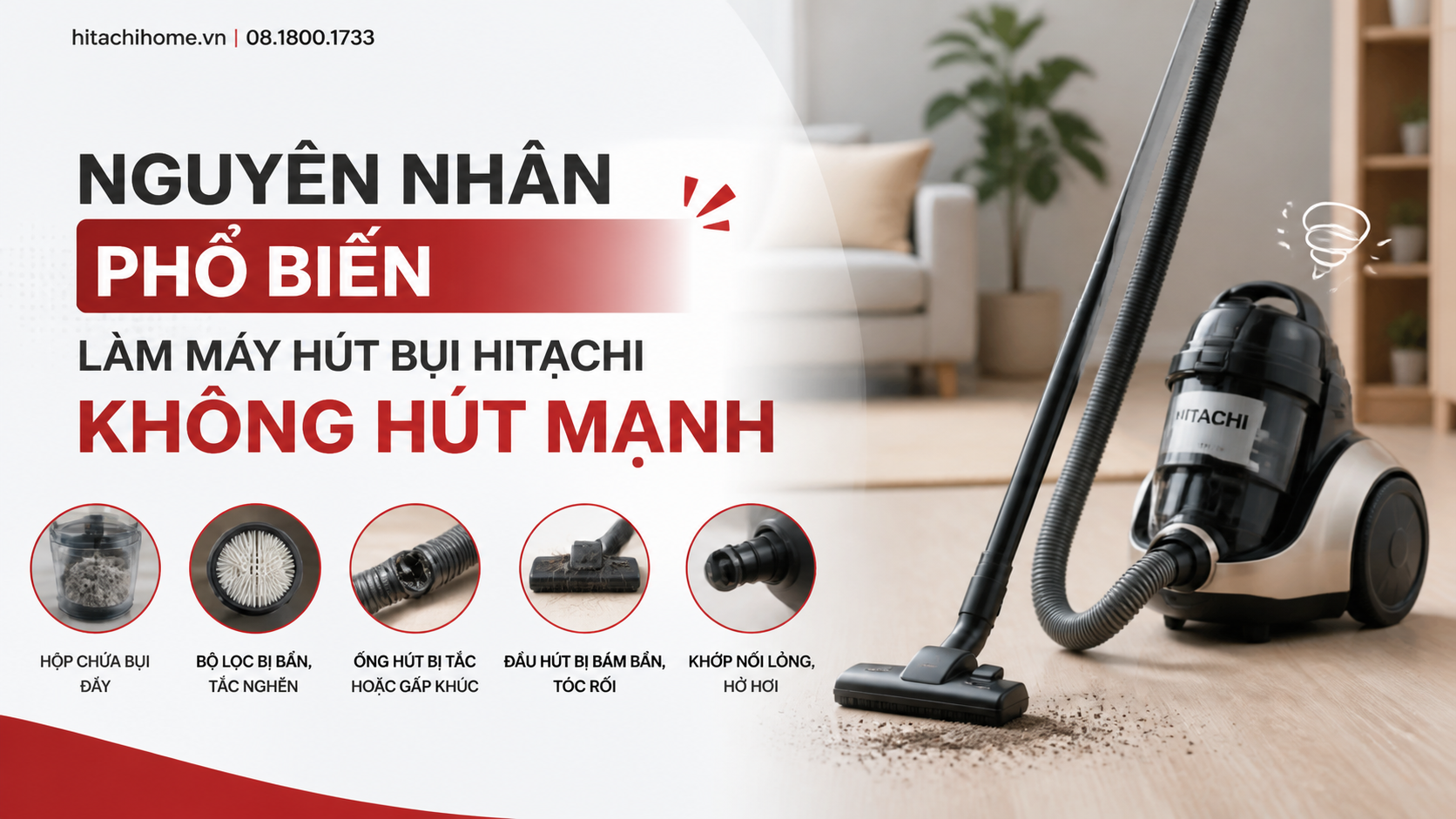 Nguyên nhân phổ biến làm máy hút bụi Hitachi không hút mạnh
