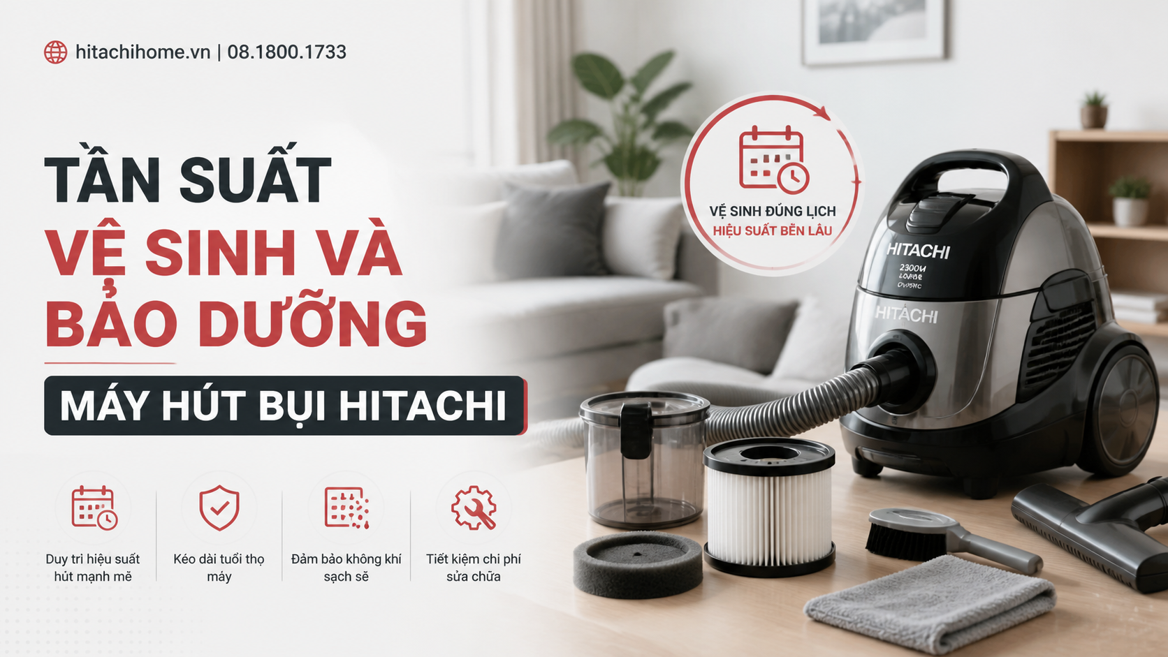Tần suất vệ sinh và bảo dưỡng máy hút bụi Hitachi