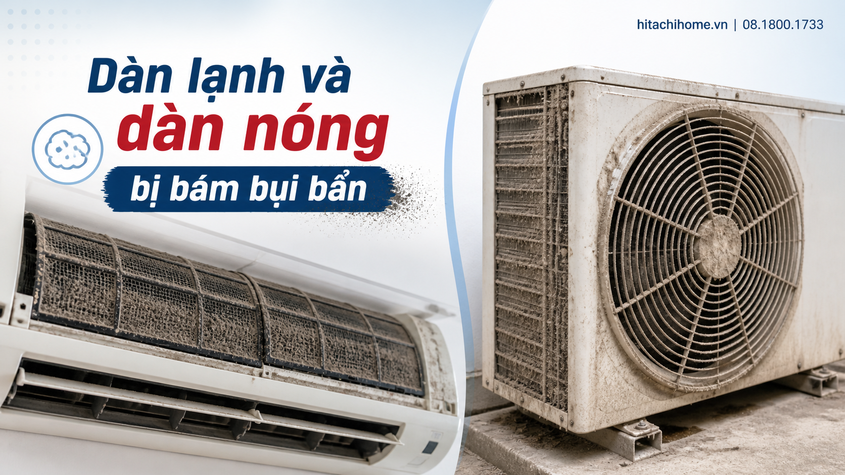 Dàn lạnh và dàn nóng bị bám bụi bẩn