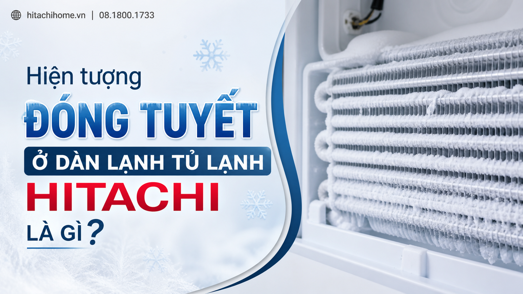Hiện tượng đóng tuyết ở dàn lạnh tủ lạnh Hitachi là gì?