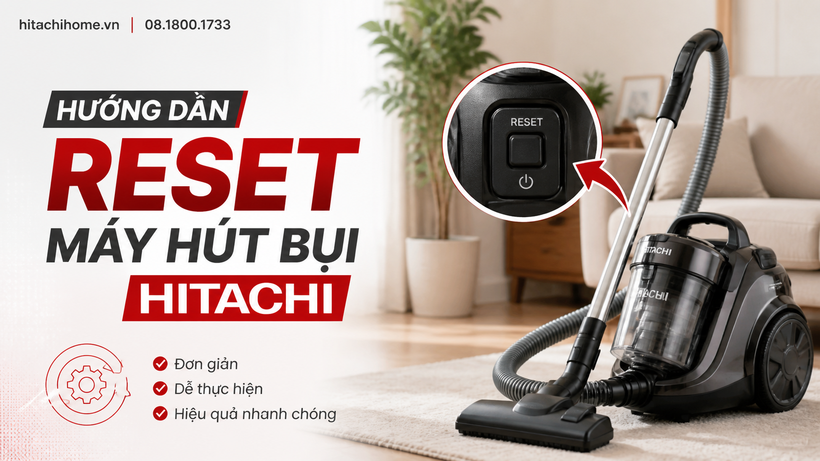 Hướng dẫn reset máy hút bụi Hitachi Hướng dẫn reset máy hút bụi Hitachi