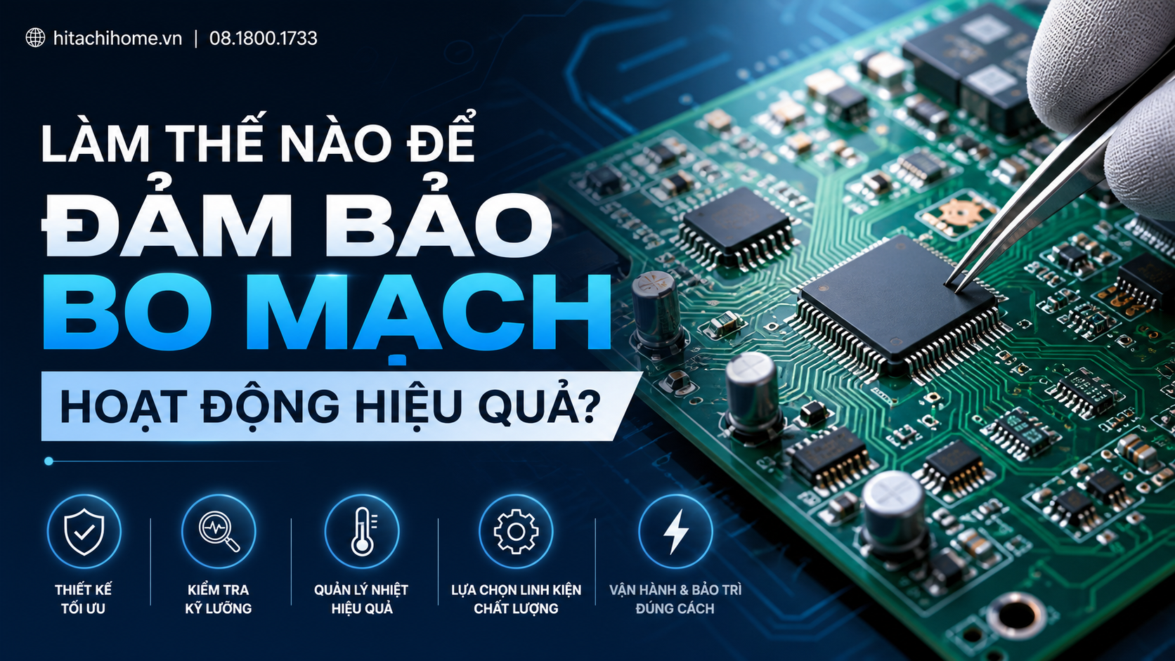 Làm Thế Nào Để Đảm Bảo Bo Mạch Hoạt Động Hiệu Quả?