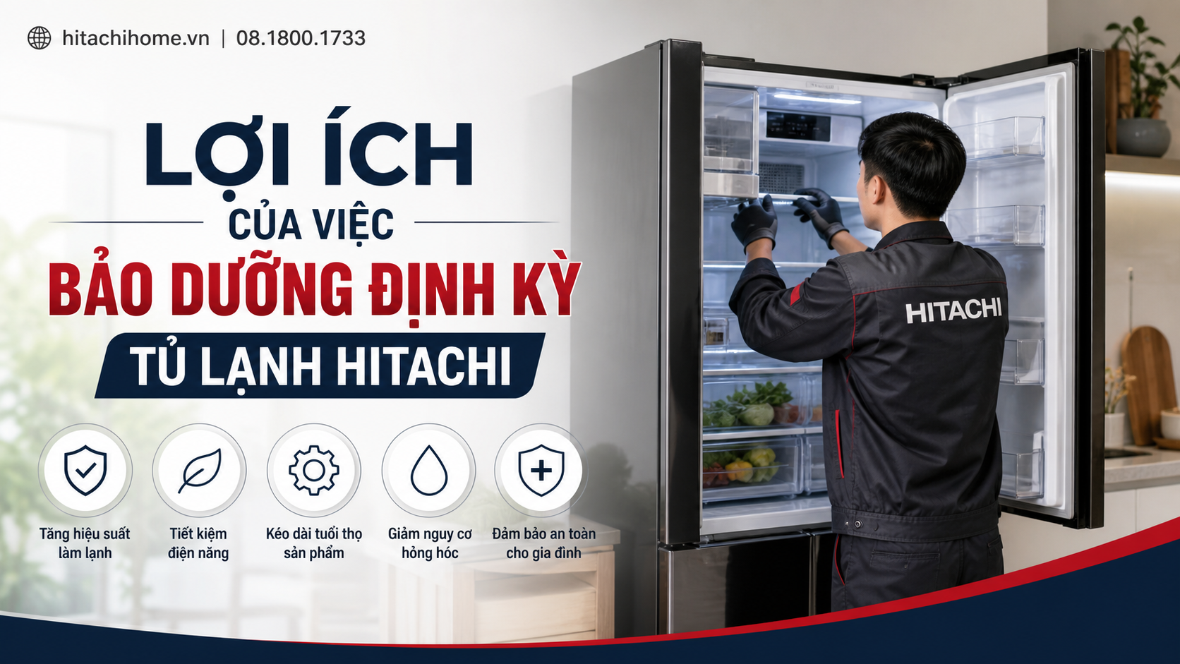 Lợi ích của việc bảo dưỡng định kỳ tủ lạnh Hitachi Lợi ích của việc bảo dưỡng định kỳ tủ lạnh Hitachi