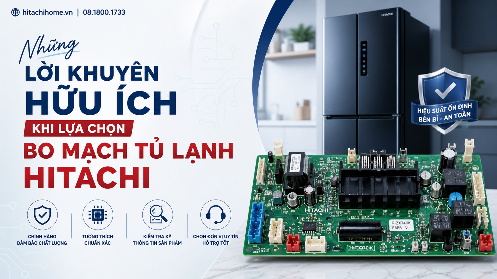 Những Lời Khuyên Hữu Ích Khi Lựa Chọn Bo Mạch Tủ Lạnh Hitachi