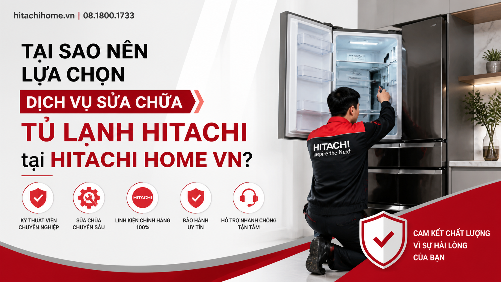 Tại Sao Nên Lựa Chọn Dịch Vụ Sửa Chữa Tủ Lạnh Hitachi tại Hitachi Home VN?